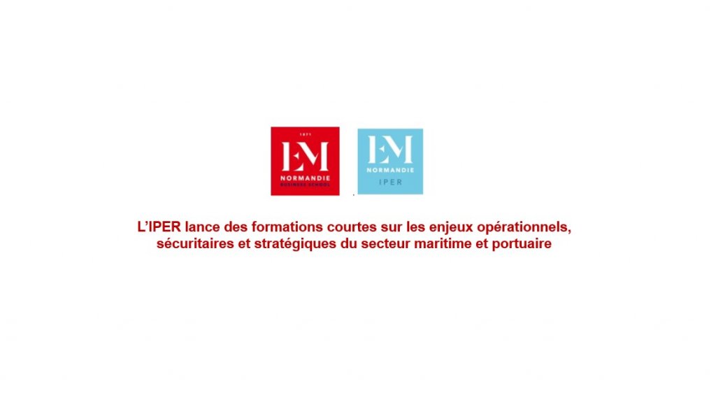 L’IPER lance des formations courtes sur les enjeux opérationnels, sécuritaires et stratégiques du secteur maritime et portuaire 