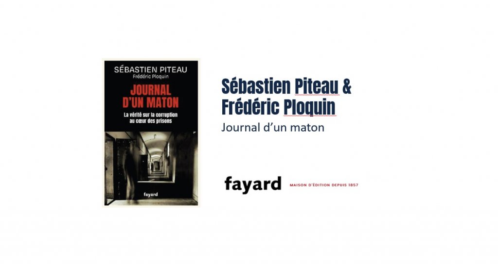 Document - Sébastien Piteau & Frédéric Ploquin Journal d’un maton - Edition Fayard