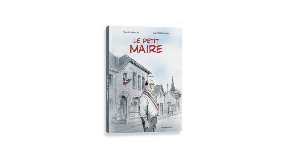 Les Arènes BD -  Petit Maire  de  Laurent Turpin Olivier Berlion