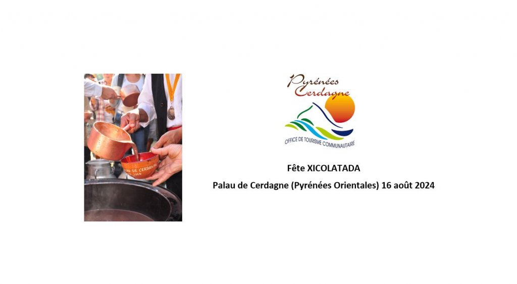 Fête XICOLATADA – Palau de Cerdagne (Pyrénées Orientales) 16 Août 2024