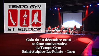 Vid&eacute;o de la soir&eacute;e de Gala du Tempo Gym du 10 d&eacute;cembre 2016 &agrave; Saint-Sulpice-La-Pointe dans le Tarn